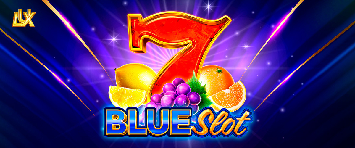New slot  - BLUE SLOT